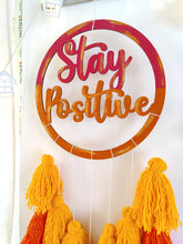 Load image into Gallery viewer, Stay Positive Tassle Dreamcatcher
